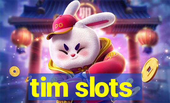 tim slots
